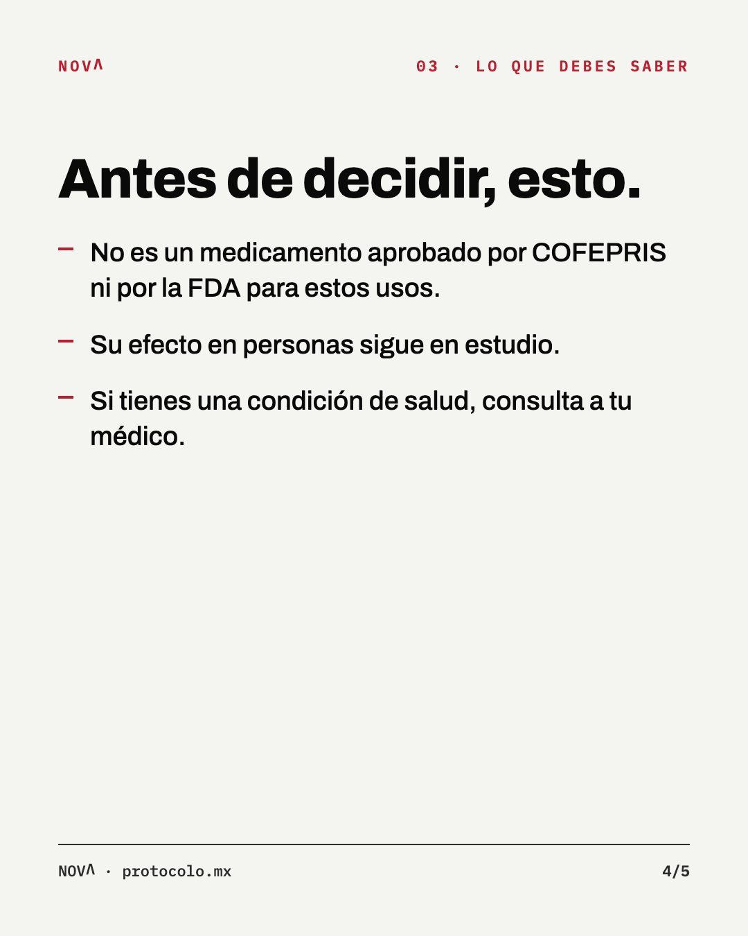 Lo que debes saber: no es un medicamento aprobado por COFEPRIS ni por la FDA para estos usos; su efecto en personas sigue en estudio; si tienes una condición de salud, consulta a tu médico.
