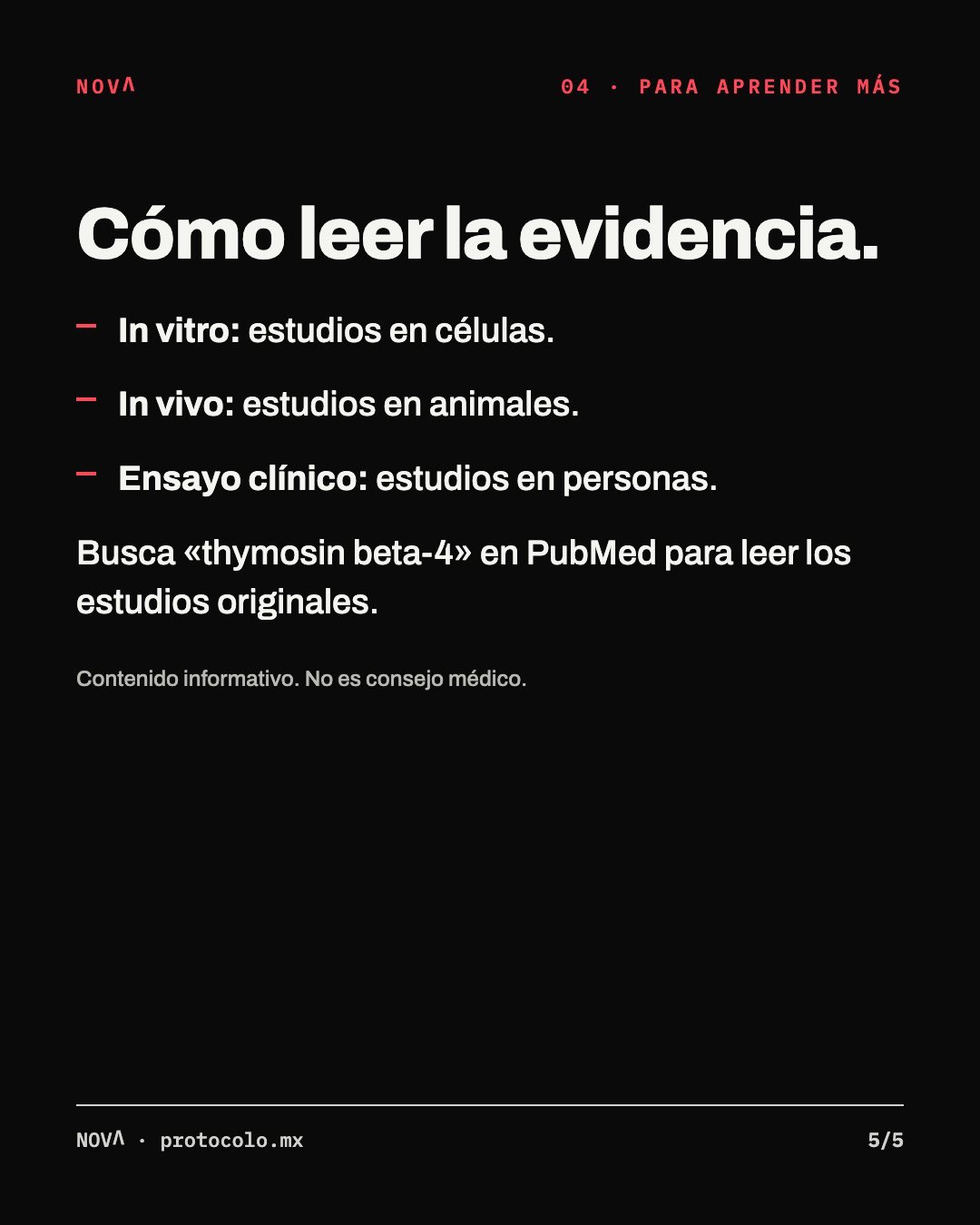 Para aprender más, cómo leer la evidencia: in vitro son estudios en células; in vivo, en animales; ensayo clínico, en personas. Busca «thymosin beta-4» en PubMed para leer los estudios originales. Contenido informativo, no es consejo médico.
